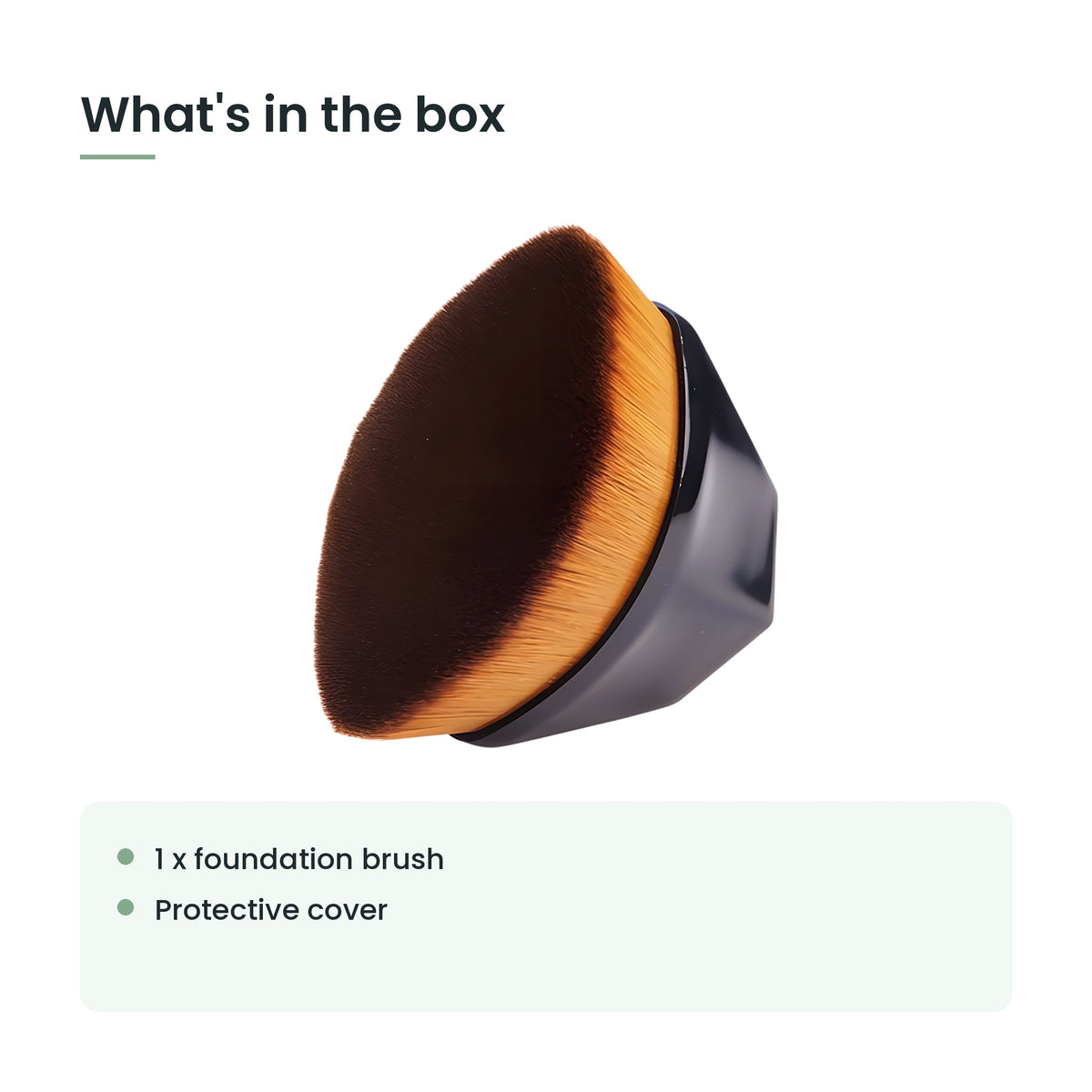 What's in the box: 1 x foundation brush, protective cover