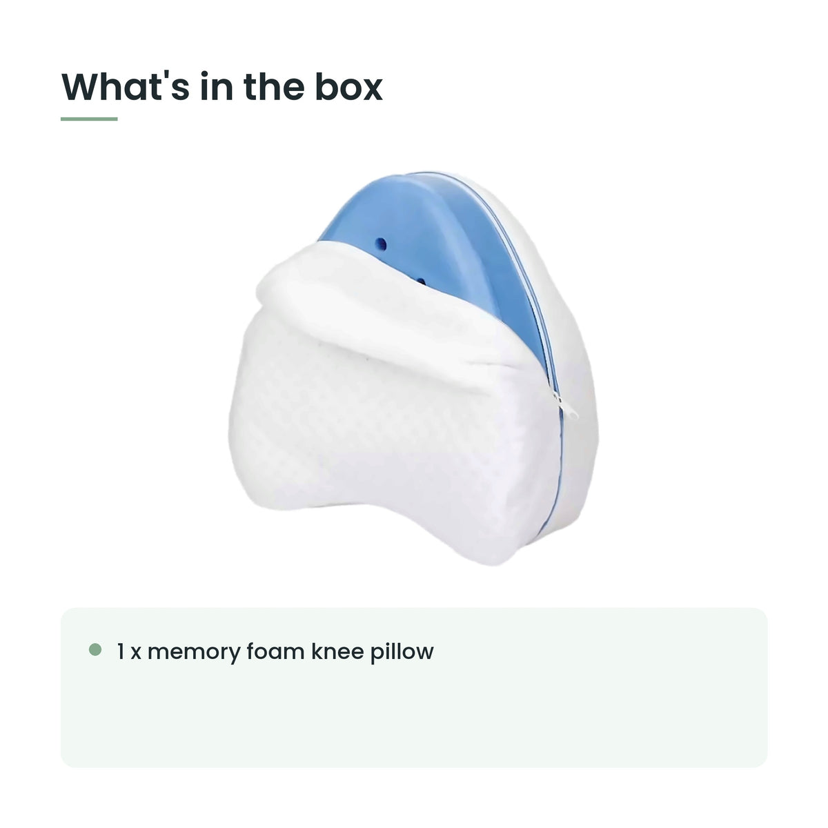 What's in the box: 1 x memory foam knee pillow