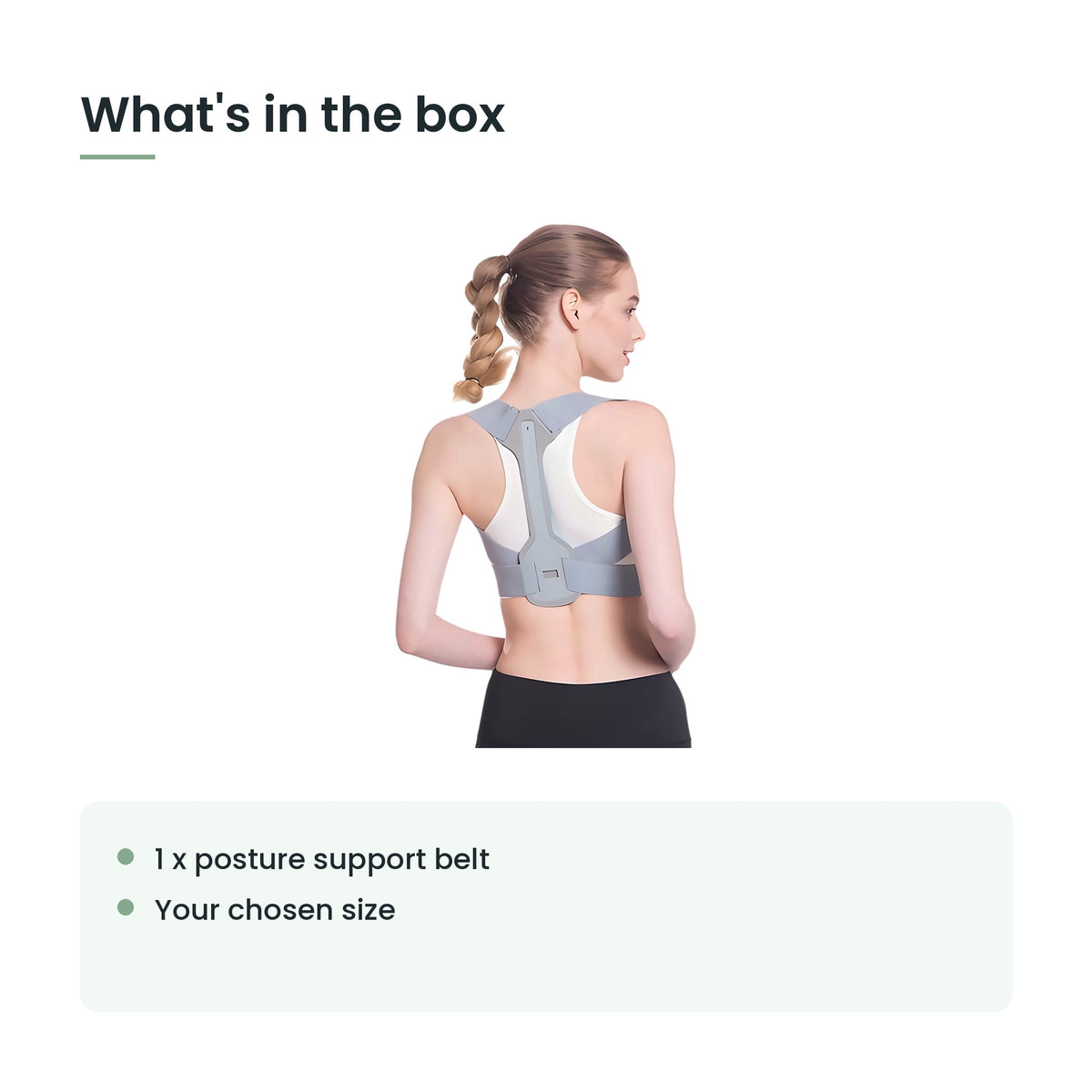 What's in the box: 1 x posture support belt, your chosen size
