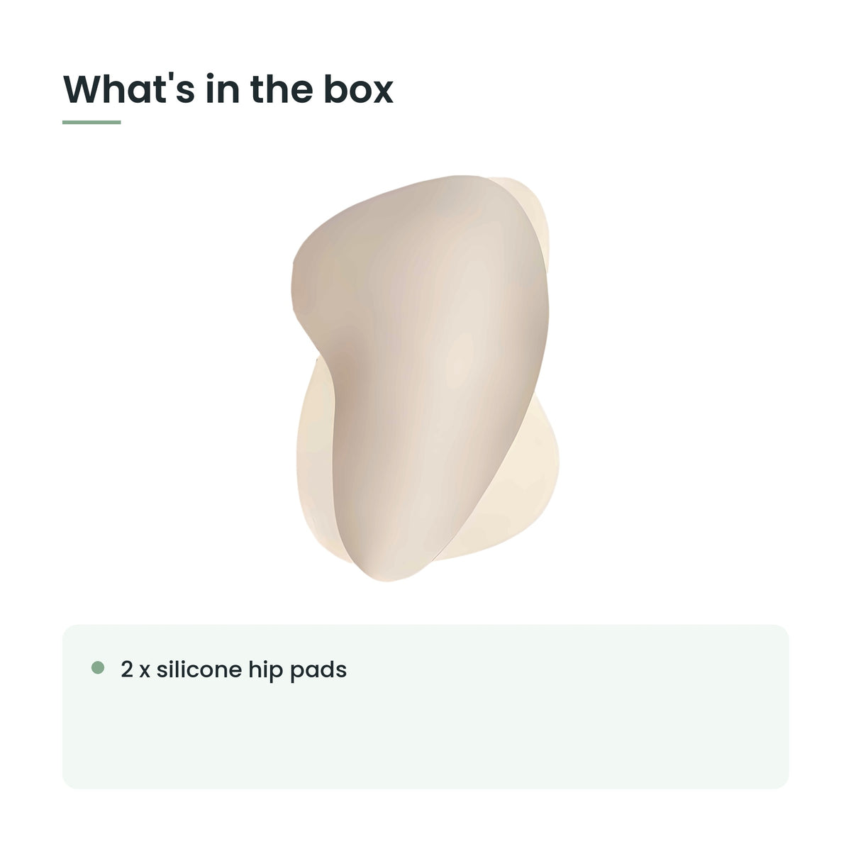 What's in the box: 2 x silicone hip pads