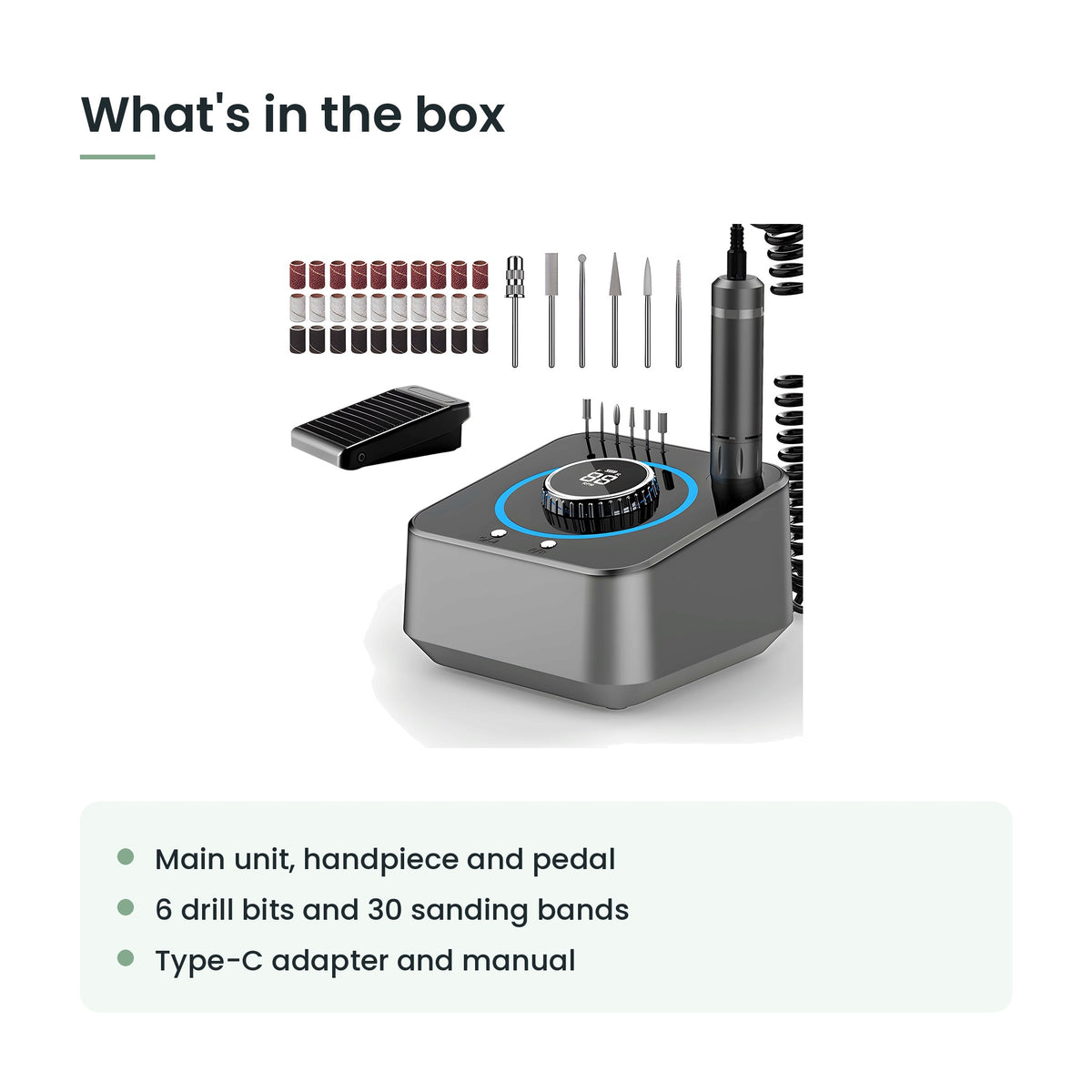 What's in the box: main unit, handpiece, pedal, bits and bands