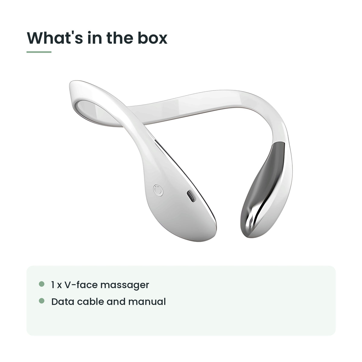 What's in the box: 1 x v-face massager, data cable and manual