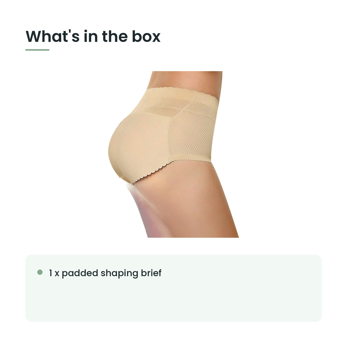 What's in the box: 1 x padded shaping brief