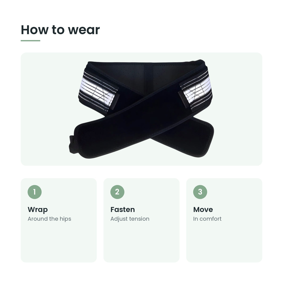 How to use the adjustable hip support belt: wrap, fasten, move