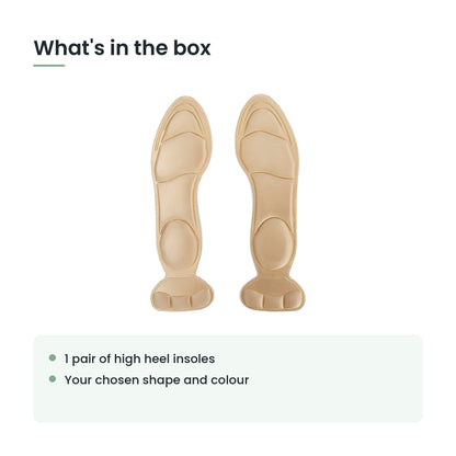 What's in the box: 1 pair of high heel insoles, your chosen shape and colour