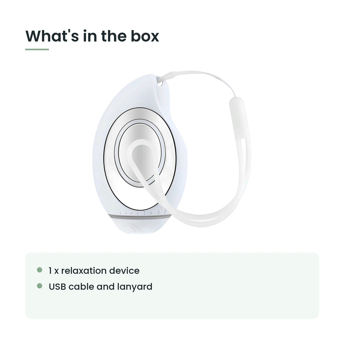 What's in the box: 1 x relaxation device, usb cable and lanyard